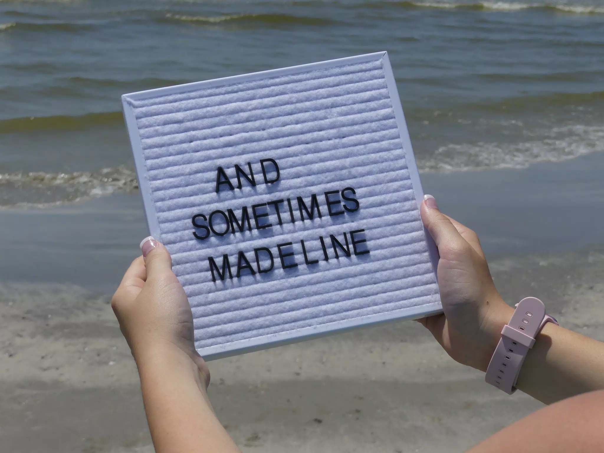 Sign: And Sometimes Madeline