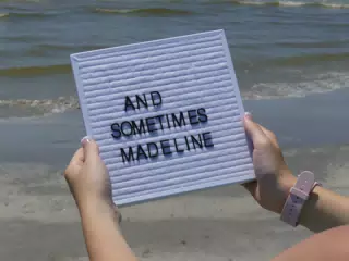 Sign: And Sometimes Madeline